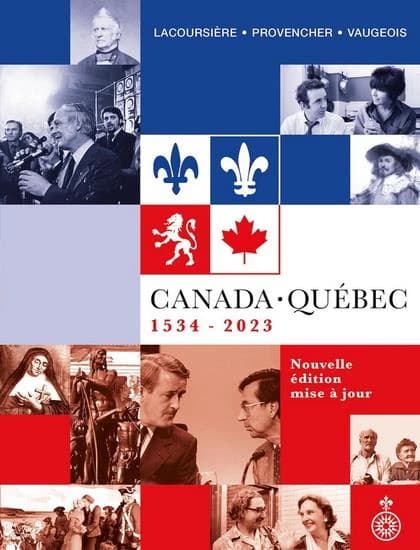 Canada-Québec : synthèse historique : 1534-2023 (Nouvelle édition mise à jour) Jacques Lacoursière, Jean Provencher, Denis Vaugeois
