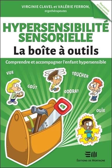 Hypersensibilité sensorielle : comprendre et accompagner l'enfant hypersensible