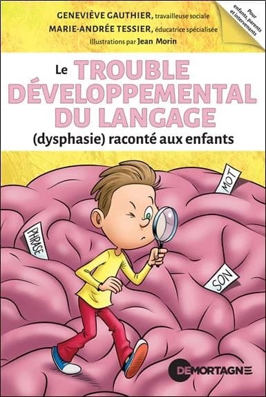Le trouble développemental du langage, dysphasie, raconté aux enfants