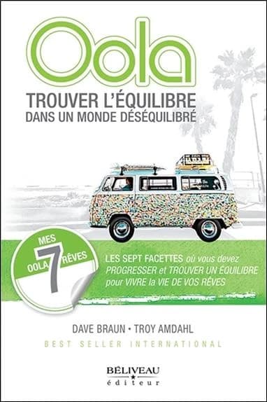 Oola, trouver l'équilibre dans un monde déséquilibré : les sept facettes où vous devez progresser et trouver un équilibre pour vivre la vie de vos rêves