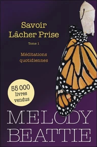 Savoir lâcher prise. Tome 1, Méditations quotidiennes