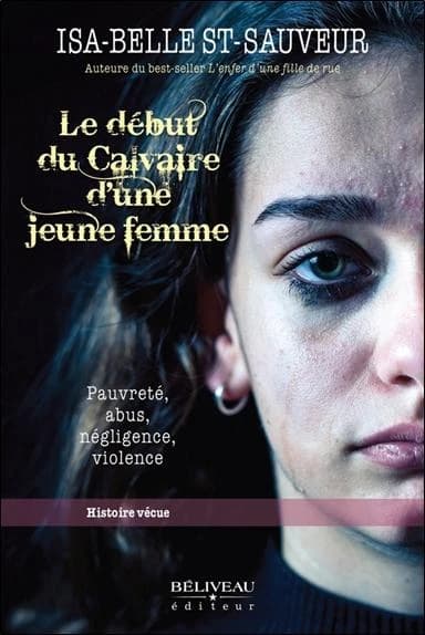 Le début du calvaire d'une jeune femme : pauvreté, abus, négligence, violence