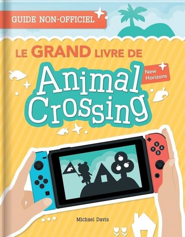 Le grand livre de Animal crossing : new horizons : guide non-officiel