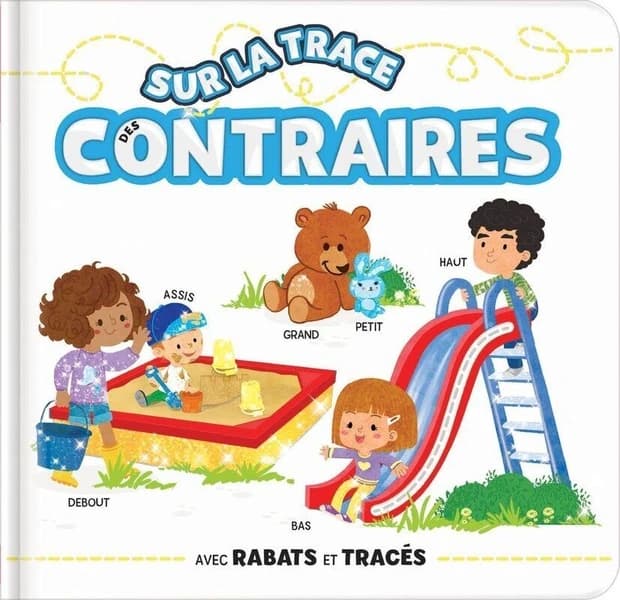 Sur la trace des contraires : avec rabats et tracés