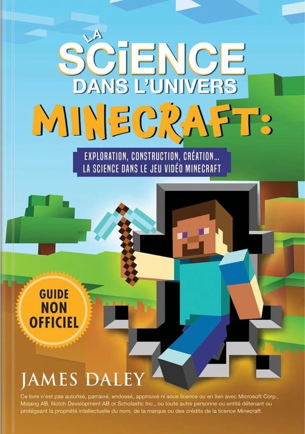 La science dans l'univers Minecraft : exploration, construction, création : la science dans le jeu vidéo Minecraft : guide non officiel