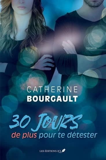 30 jours de plus pour te détester