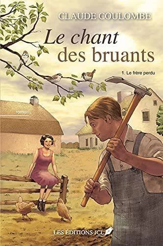 Le chant des bruants. 1, Le frère perdu