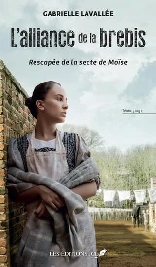 L'alliance de la brebis : Rescapée de la secte Moïse
