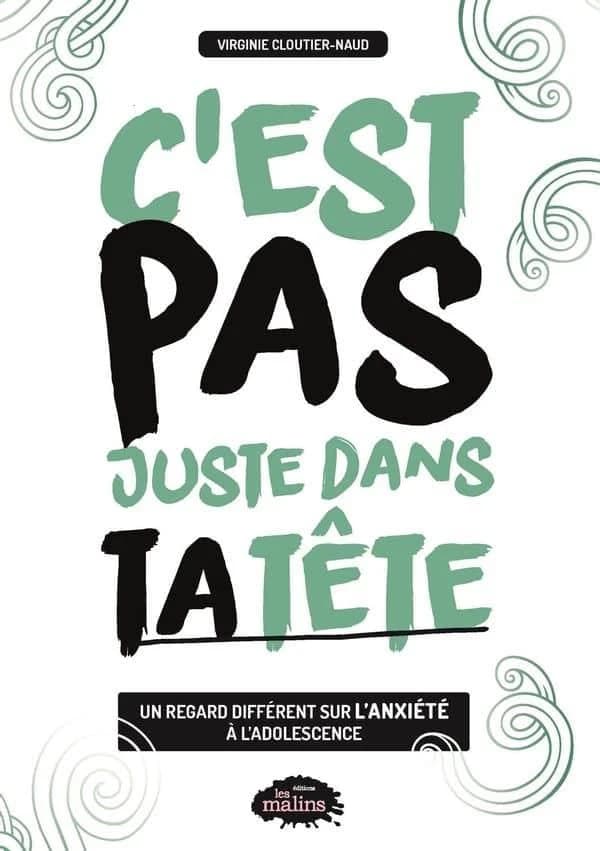 C'est pas juste dans ta tête : un regard différent sur l'anxiété à l'adolescence