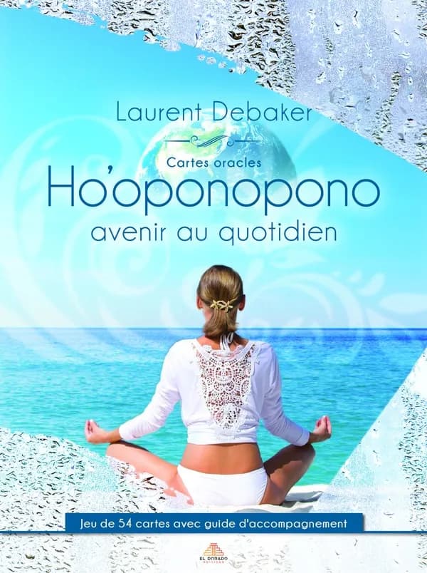 Ho'oponopono : avenir au quotidien