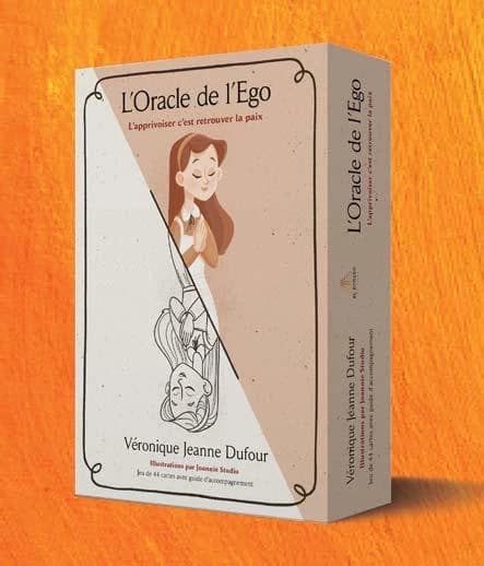 L'oracle de l'égo ; l'apprivoiser c'est retrouver la paix