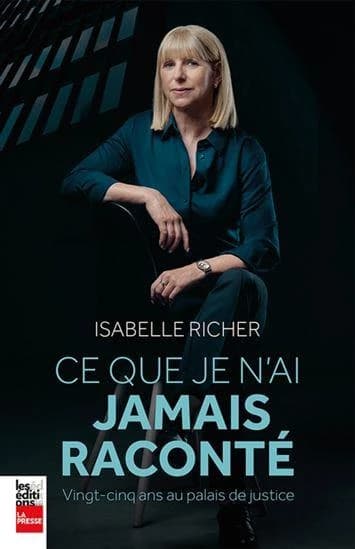 Ce que je n'ai jamais raconté : vingt-cinq ans au palais de justice