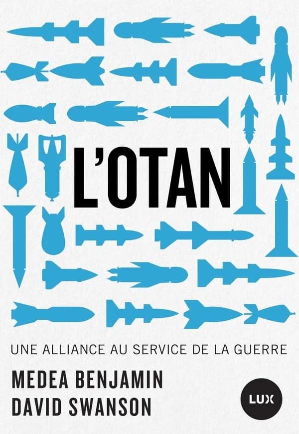 L'OTAN : une alliance au service de la guerre