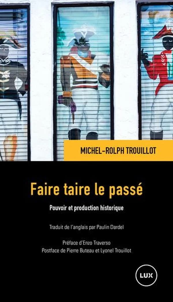 Faire taire le passé : pouvoir et production historique