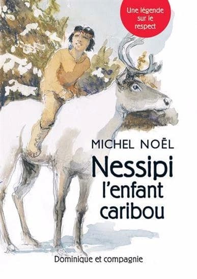 Nessipi l'enfant caribou : Une légende sur le respect