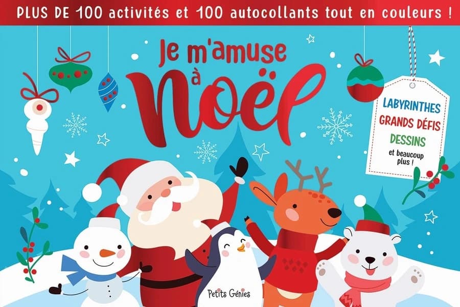 Je m'amuse à Noël : Plus de 100 activités et 100 autocollants tout en couleurs ! Labyrinthes, grands défis, dessins et beaucoup plus !