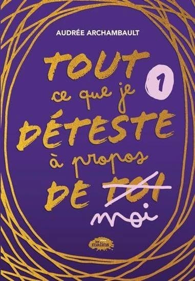 Tout ce que je déteste a propos de moi Tome 1