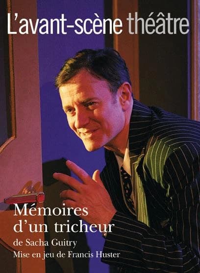 Mémoires d'un tricheur : francis Huster et Yves le Moign'
