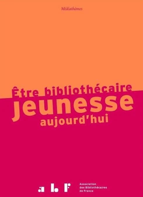Etre bibliothécaire jeunesse aujourd'hui