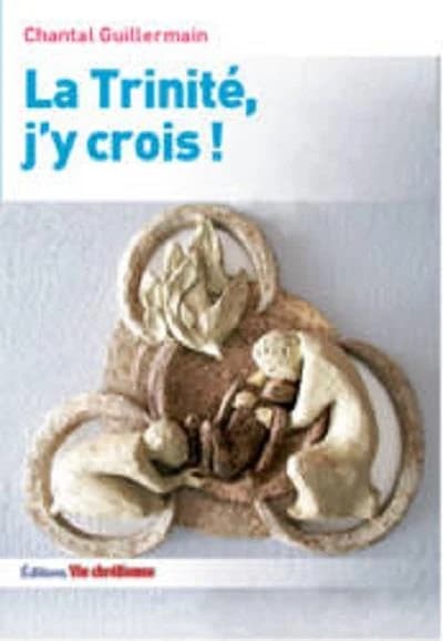 La trinite, j'y crois!