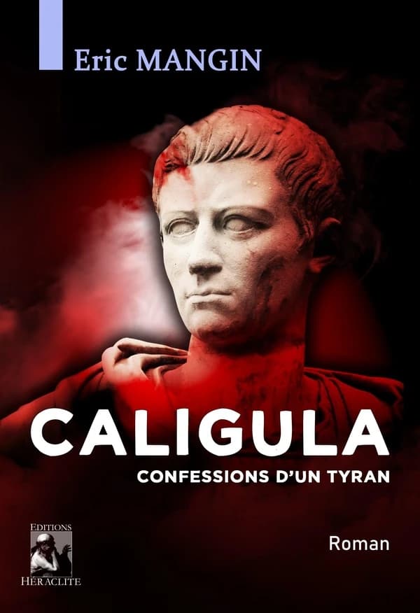 Journal de Caius Caligula : les confessions d'un tyran : roman