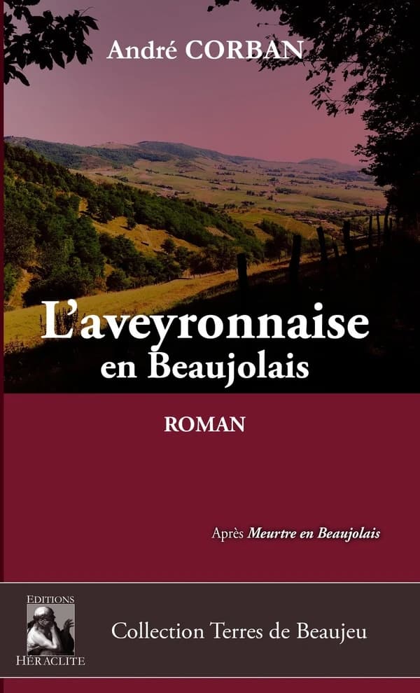L'Aveyronnaise en Beaujolais : roman