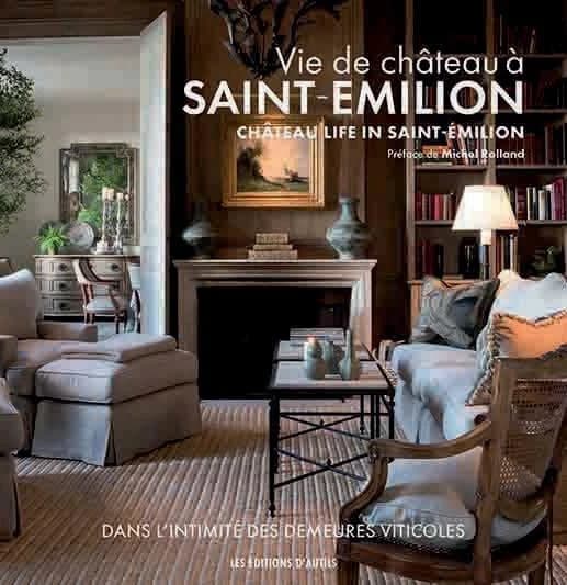 Vie de château à Saint-Émilion