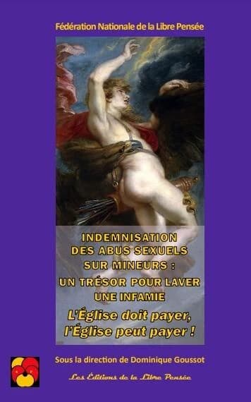 Indemnisation des abus sexuels sur mineurs : un trésor pour laver une infamie : l'Église doit payer, l'Église peut payer !