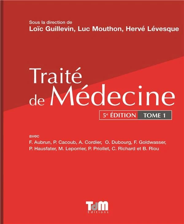 Traité de médecine. Tome 1 (5e éd.) sous la direction de Loïc Guillevin, Luc Mouthon, Hervé Lévesque ; avec F. Aubrun, P. Cacoub, A. Cordier... [et al.] ; préface du professeur Pierre Godeau