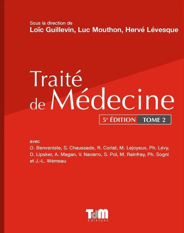 Traité de médecine. Tome 2 (5e éd.) sous la direction de Loïc Guillevin, Luc Mouthon, Hervé Lévesque ; avec O. Benveniste, S. Chaussade, R. Coriat... [et al.] ; préface du professeur Pierre Godeau