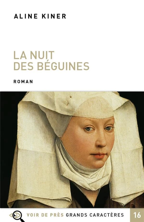 La nuit des béguines : roman ([Éd. en] grands caractères) Aline Kiner