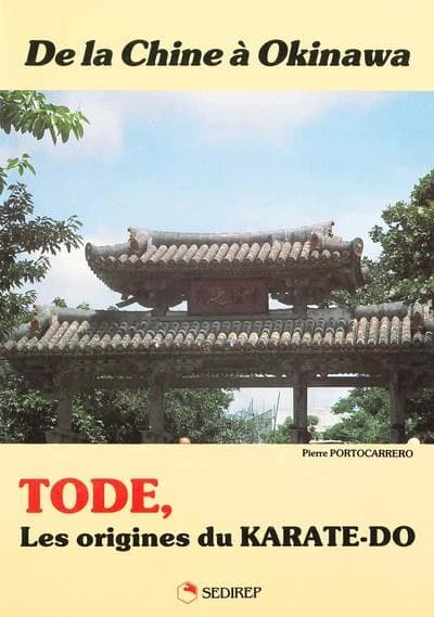 Tode, les origines du karaté-do : de la Chine à Okinawa
