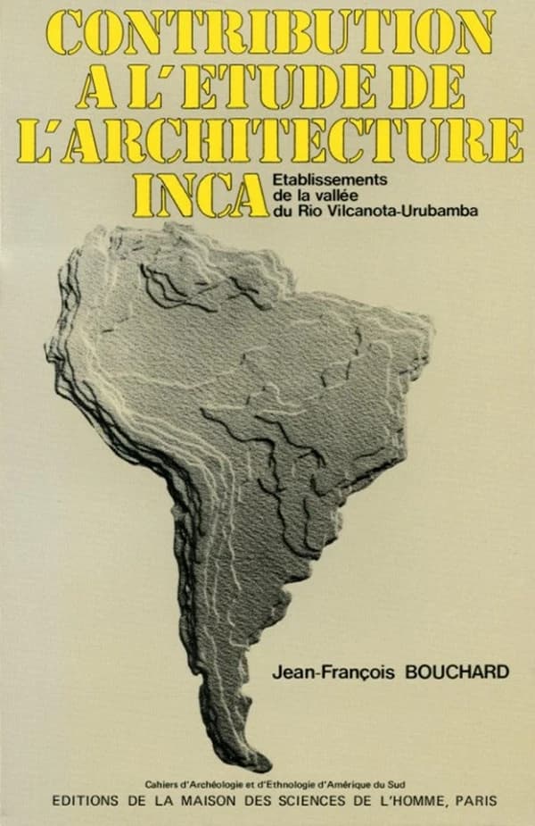Contribution à l'étude de l'architecture inca : établissements de la vallée du Rio Vilcanota-Urubamba