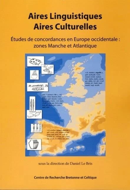 Aires linguistiques, aires culturelles : études de concordances en Europe occidentale : zones Manche et Atlantique