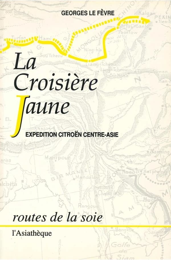 La croisière jaune : expédition Citroën Centre-Asie, Haardt-Audouin-Dubreuil