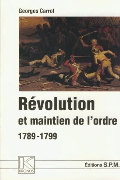 Révolution et maintien de l'ordre (1789-1799)