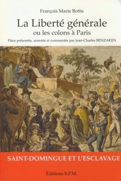 La liberté générale ou Les colons à Paris : pièce de théâtre