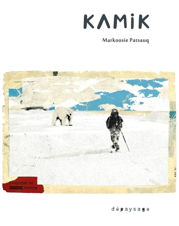 Kamik chasseur au harpon : roman