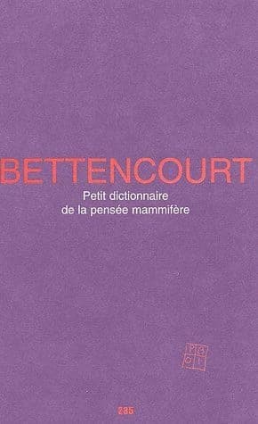 Petit dictionnaire de la pensée mammifère