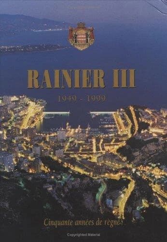 Rainier III : cinquante années de règne