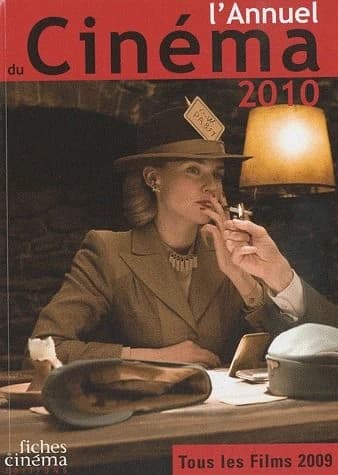 L'annuel du cinéma 2010 : tous les films 2009