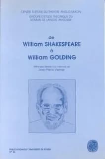 De William Shakespeare à William Golding : mélanges dédiés à la mémoire de Jean-Pierre Vernier