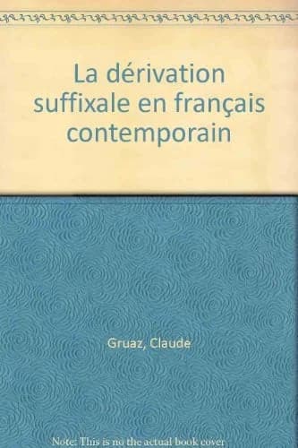 La dérivation suffixale en français contemporain