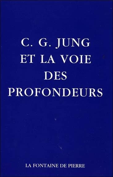 C. G. Jung et la voie des profondeurs (3 éd. remaniée) Marie-Louise von Franz, Gerhard Adler, Barbara Hannah... [et al.]