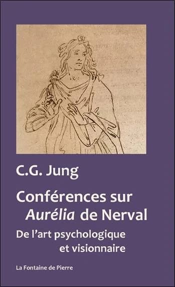 Conférences sur Aurélia de Nerval : De l'art psychologique et visionnaire