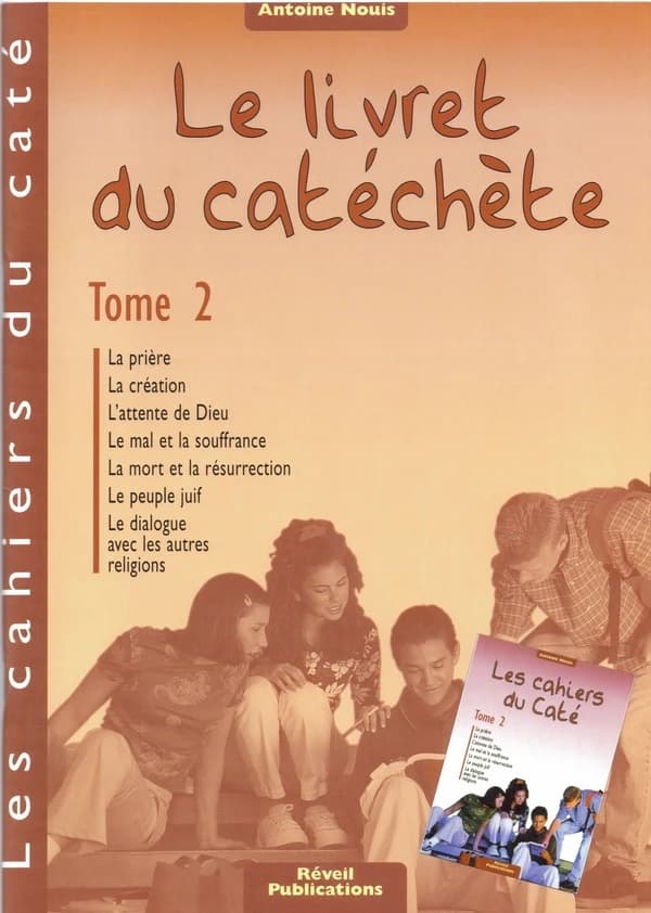 Le livret du catéchète. Tome 2