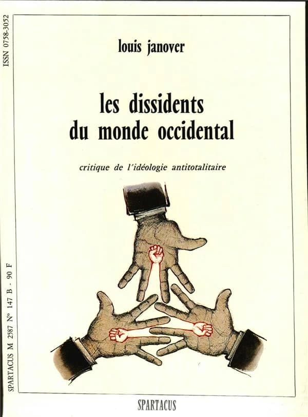 Les dissidents du monde occidental : critique de l'idéologie antitotalitaire