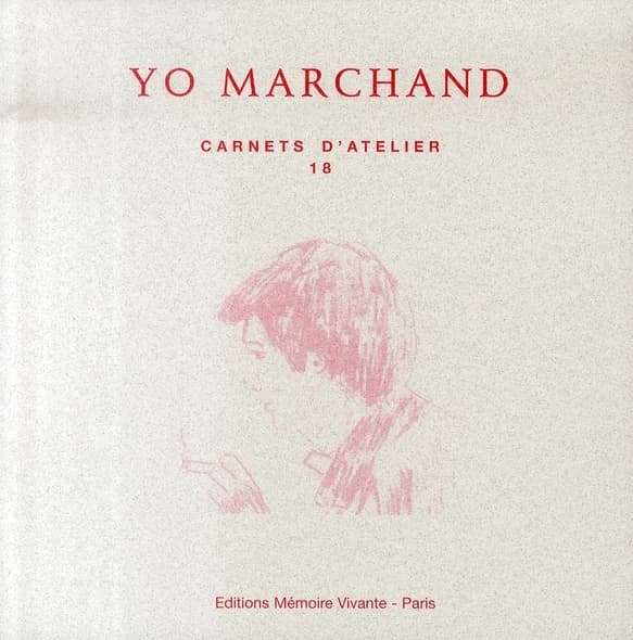 Les carnets d'atelier du peintre Yo Marchand