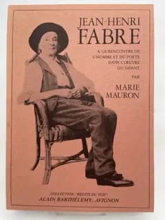 Jean-Henri Fabre : à la rencontre de l'homme et du poète dans l'oeuvre du savant