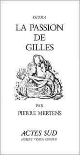 La Passion de Gilles : opéra